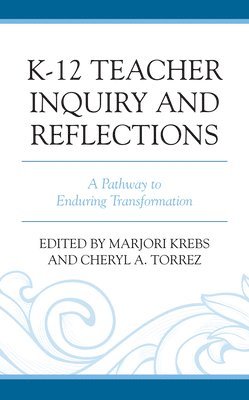 K-12 Teacher Inquiry and Reflections 1