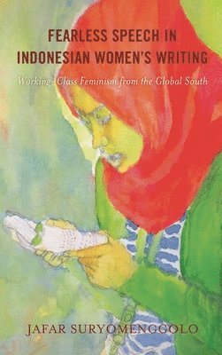 bokomslag Fearless Speech in Indonesian Women's Writing