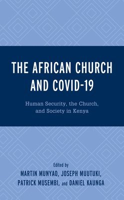 Martin Munyao, Joseph Muutuki, Patrick Musembi, Daniel Kaunga - African Church and COVID-19, Inbunden
