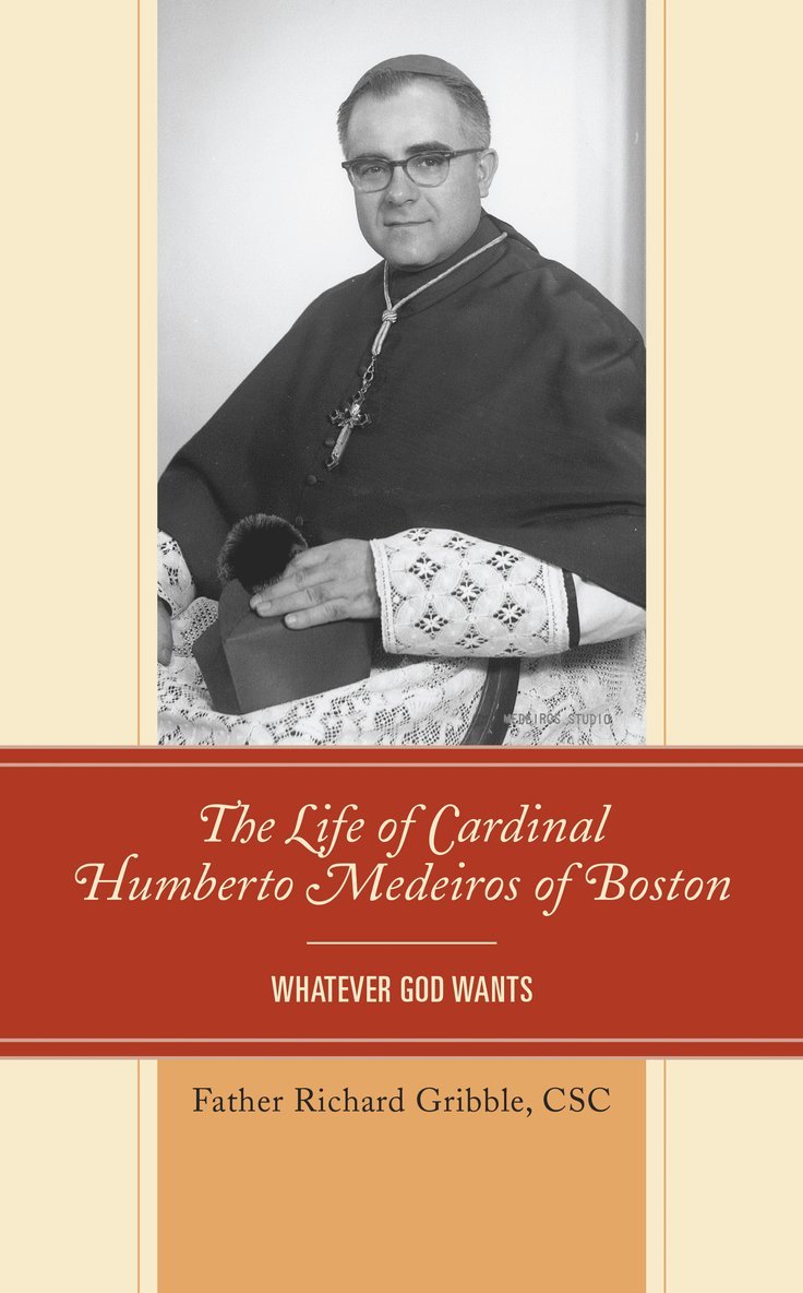 Richard Gribble - Life of Cardinal Humberto Medeiros of Boston, Inbunden