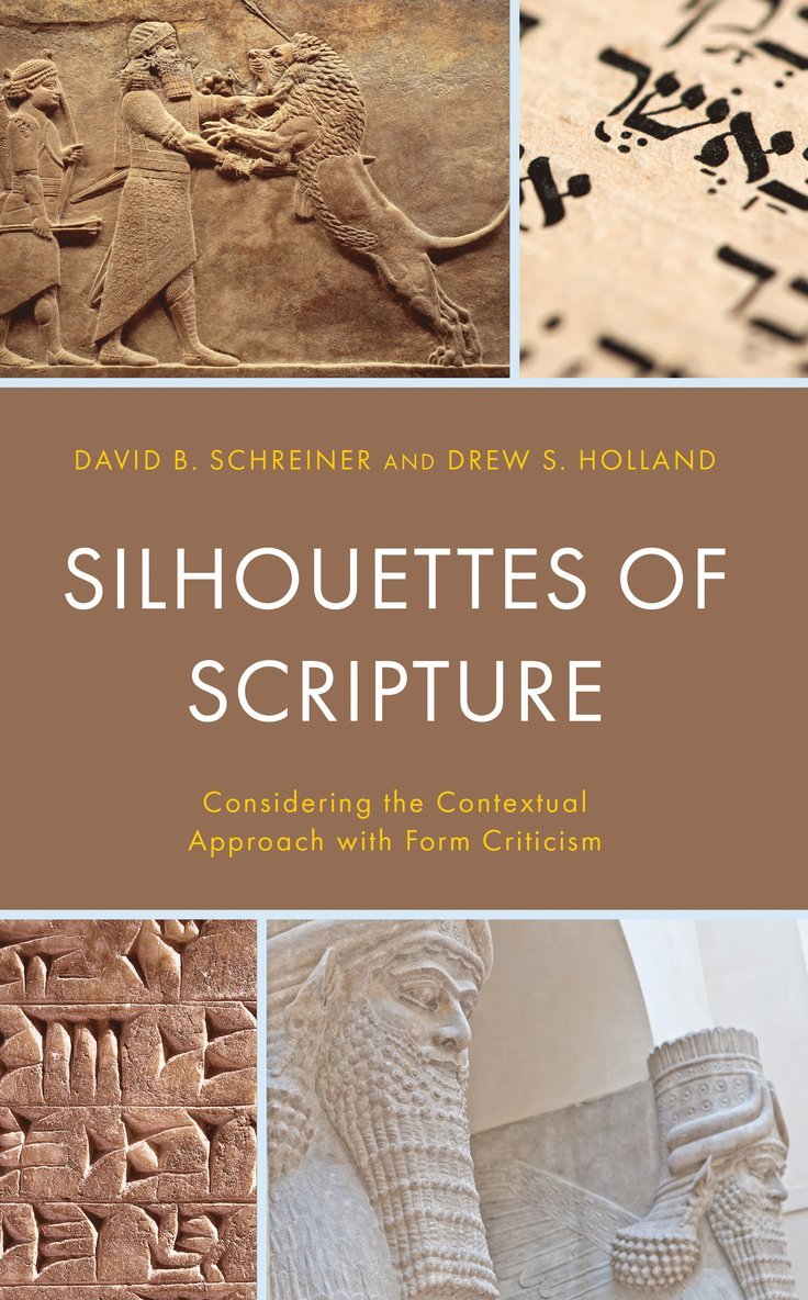 David B. Schreiner, Drew S. Holland - Silhouettes of Scripture, Inbunden