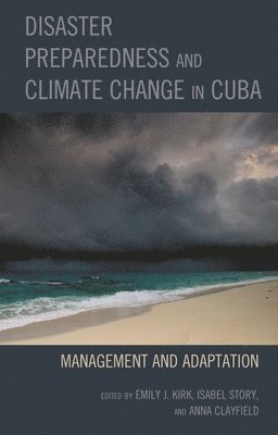 bokomslag Disaster Preparedness and Climate Change in Cuba