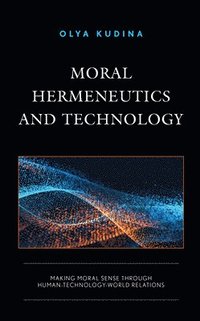 bokomslag Moral Hermeneutics and Technology