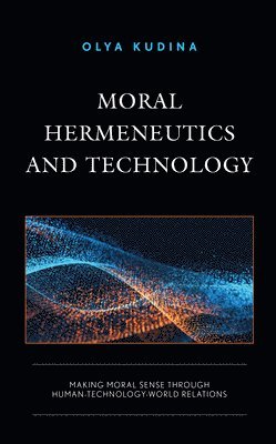 Moral Hermeneutics and Technology 1