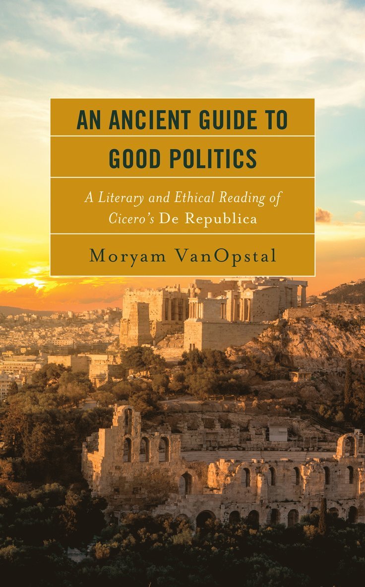 Moryam VanOpstal, Moryam Vanopstal - Ancient Guide to Good Politics, Häftad