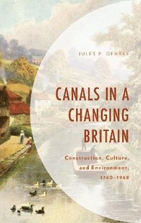 bokomslag Canals in a Changing Britain