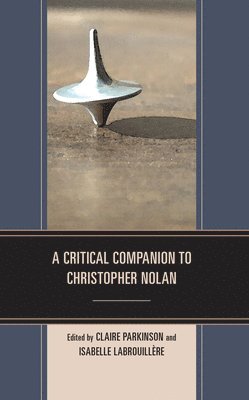 A Critical Companion to Christopher Nolan 1