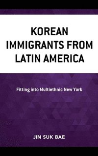 bokomslag Korean Immigrants from Latin America