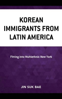 bokomslag Korean Immigrants from Latin America