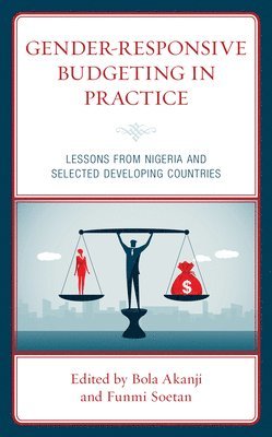 Bola Akanji, Funmi Soetan - Gender-Responsive Budgeting in Practice, Inbunden