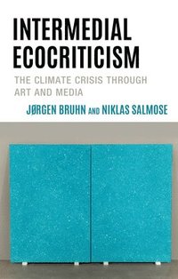 bokomslag Intermedial Ecocriticism