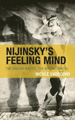 Nijinsky's Feeling Mind 1