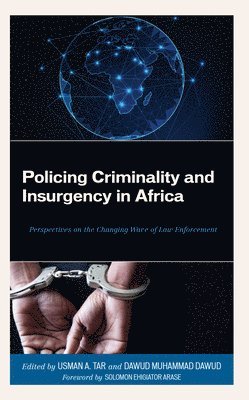 bokomslag Policing Criminality and Insurgency in Africa