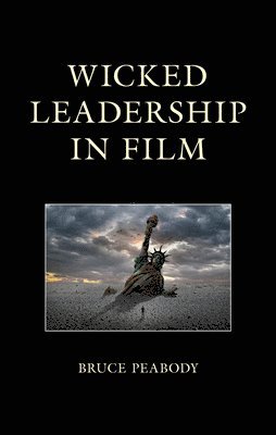 Wicked Leadership in Film 1