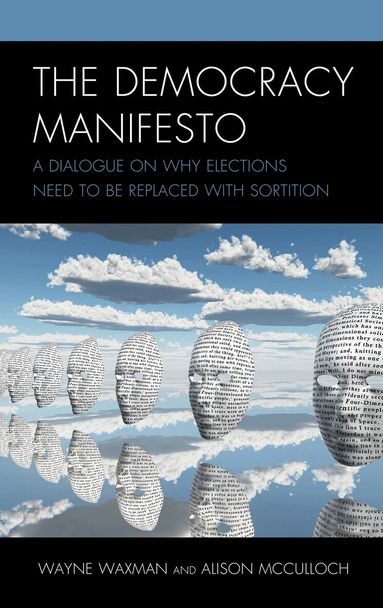 Wayne Waxman, Alison McCulloch - Democracy Manifesto, Inbunden