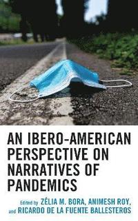 bokomslag An Ibero-American Perspective on Narratives of Pandemics