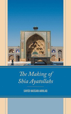 The Making of Shia Ayatollahs 1