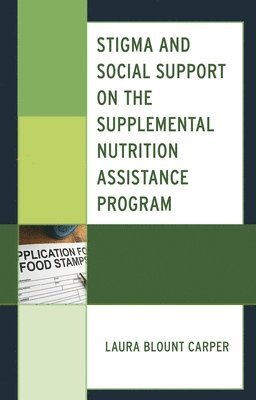 bokomslag Stigma and Social Support on the Supplemental Nutrition Assistance Program
