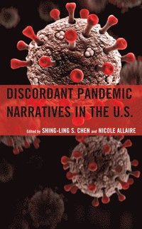 bokomslag Discordant Pandemic Narratives in the U.S.