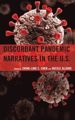 Discordant Pandemic Narratives in the U.S. 1