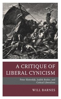 bokomslag A Critique of Liberal Cynicism