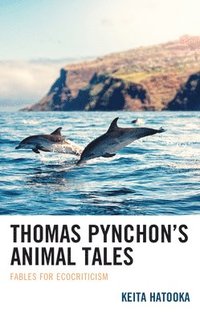 bokomslag Thomas Pynchon's Animal Tales