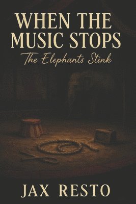 bokomslag When the Music Stops: The Elephants Stink - Book One