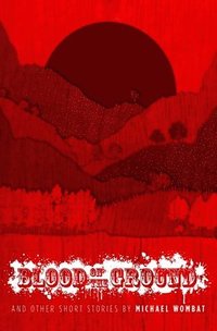 bokomslag Blood On The Ground: And Other Short Sto