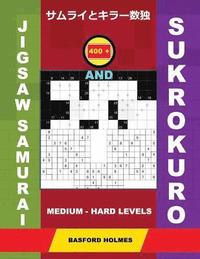 bokomslag 400 Jigsaw Samurai and Sukrokuro. Medium - Hard Levels.: Jigsaw Gattai-5 Sudoku and 11x11 + 12x12 Sukrokuro Logic Puzzles. Holmes Presents a Collectio
