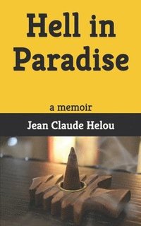 bokomslag Hell in Paradise: A Memoir