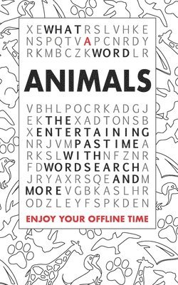 bokomslag What a Word - Animals: The Entertaining Pastime with Wordsearch and More