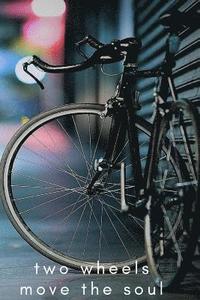 bokomslag Two Wheels Move the Soul