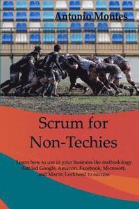 bokomslag Scrum For Non-Techies: Learn How To Use