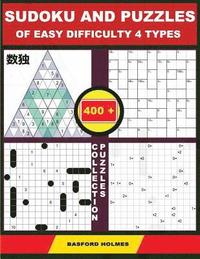 bokomslag Sudoku and Puzzles of Easy Difficulty 4 Types. 400 Collection Puzzles.: Lighthouse Battleship - Yajilin - Calcudoku - Tridoku. Holmes Presents a Sudok