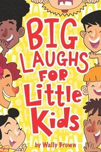 bokomslag Big Laughs For Little Kids: Joke Book for Boys and Girls ages 5-7