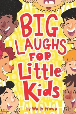 Big Laughs For Little Kids: Joke Book for Boys and Girls ages 5-7 1