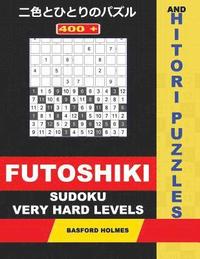 bokomslag 400 Futoshiki Sudoku and Hitori Puzzles. Very Hard Levels.: 14x14 Hitori Puzzles and 9x9 Futoshiki Very Difficult Levels. Holmes Presents a Collection