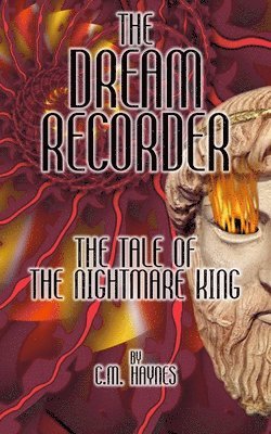 bokomslag The Dream Recorder: The Tale of the Nightmare King