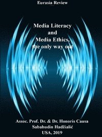 bokomslag MEDIA LITERACY AND MEDIA ETHICS, THE ONLY WAY OUT