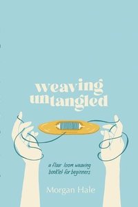 bokomslag Weaving Untangled