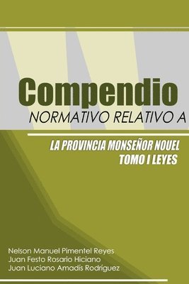 bokomslag Compendio Normativo Relativo a la Provincia Monseor Nouel