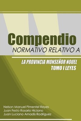 Compendio Normativo Relativo a la Provincia Monseor Nouel 1