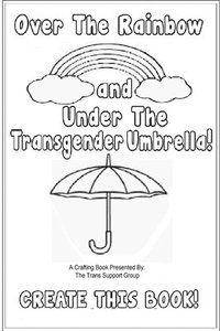 bokomslag Over The Rainbow And Under The Transgender Umbrella