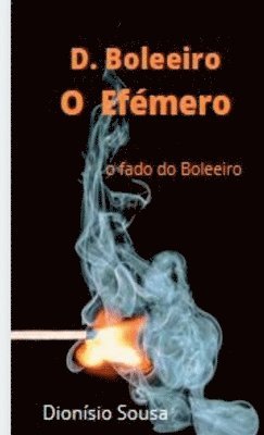 D. Boleeiro- o efmero 1