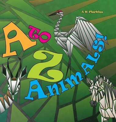 A to Z Animals! 1