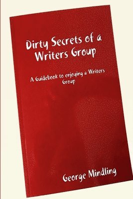 Dirty Secrets of a Writers Group 1