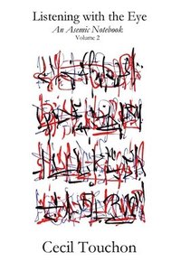 bokomslag Listening with the Eye - An Asemic Notebook - Volume 2