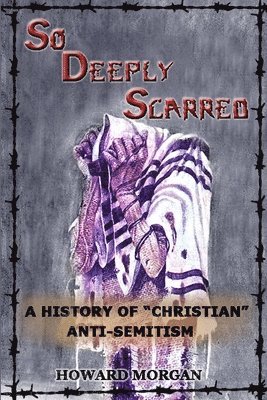 Howard Morgan - So Deeply Scarred, Häftad