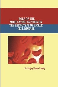 bokomslag Role of the Modulating Factors on the Phenotype of Sickle Cell Disease