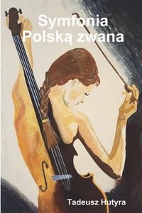 bokomslag Symfonia  Polsk¿ zwana
